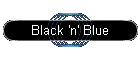 Black 'n' Blue